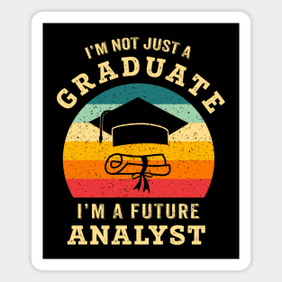 I'm not just a graduate, I'm a future analyst Magnet